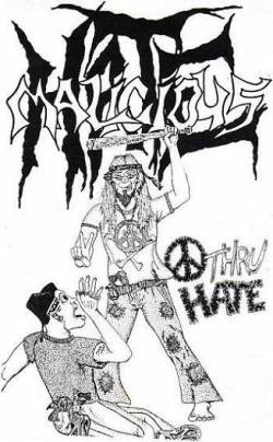 Malicious Hate : Peace Thru Hate